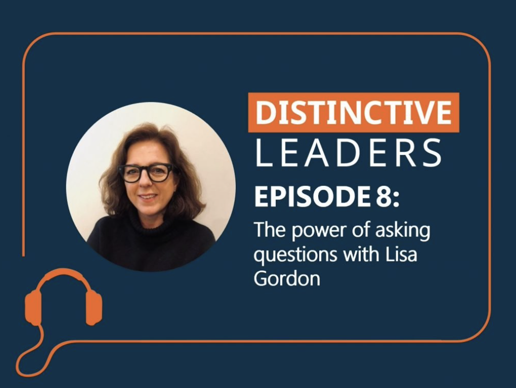 featured image for Distinctive leaders episode 8 - The power of asking with Lisa Gordon